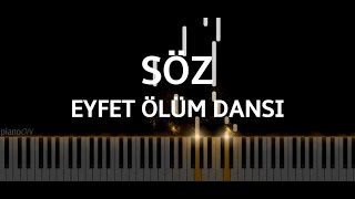 Söz Müzikleri - Eyfet Ölüm Dansı (Piano Cover) Resimi