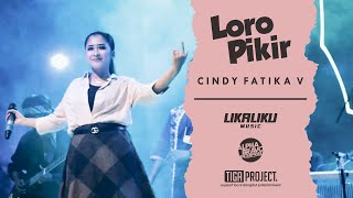 Cindy Fatika Vallen - Loro Pikir (Cipt. Teddy UT) - Lika Liku Music - Alphabravo Enterprise