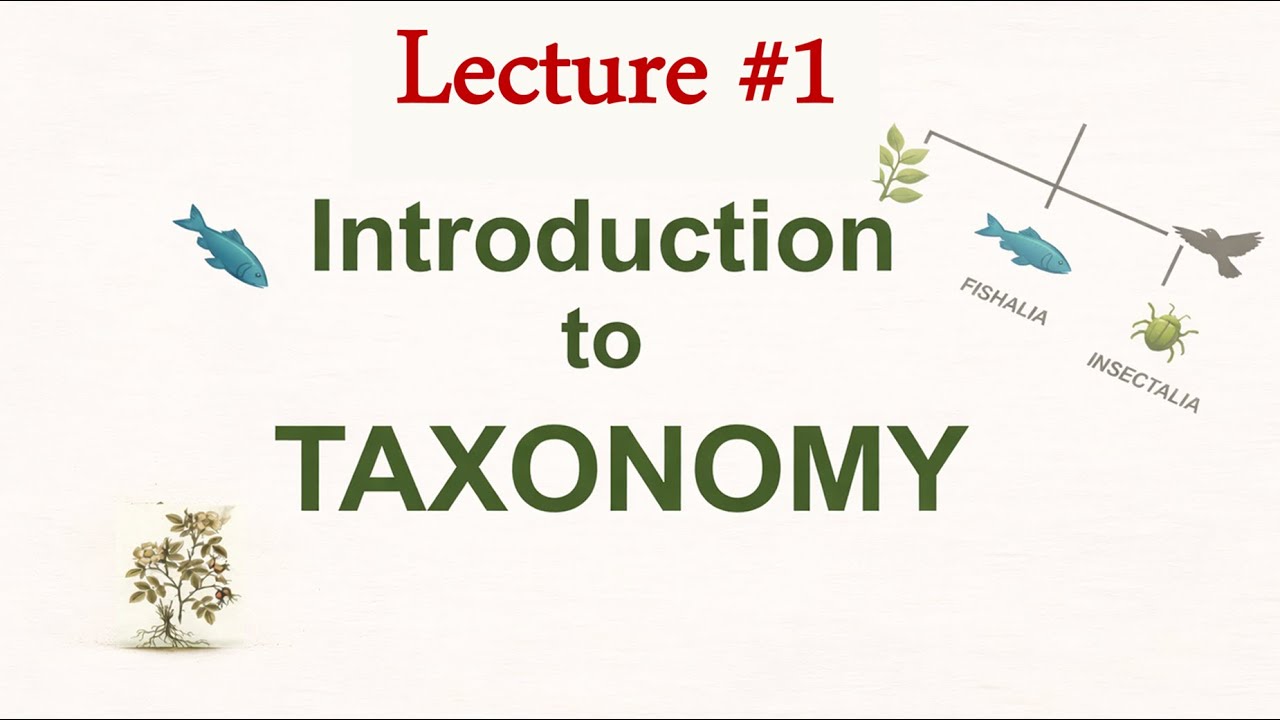 Introduction to Plant Taxonomy | Lecture#1 |Taxonomy vs Systematics