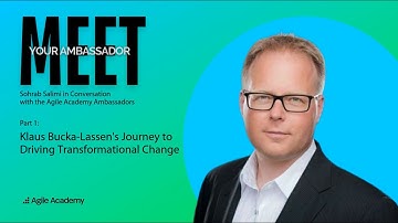 Meet your Agile Academy Ambassador -  Klaus Bucka-Lassen in conversation with Sohrab Salimi