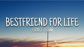 Grace Leer - Best Friend for Life (Lyrics)