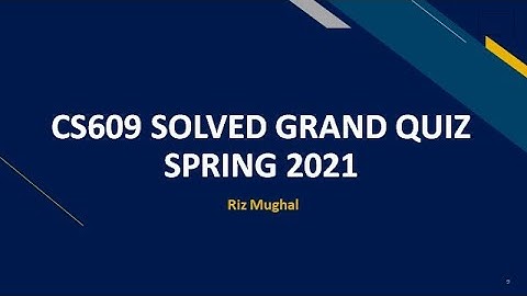 CS609 Solved Grand Quiz  By Riz Mughal || midterm preparation