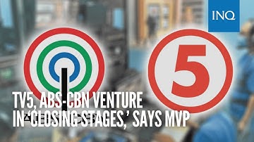 TV5, ABS-CBN venture in ‘closing stages,’ says MVP