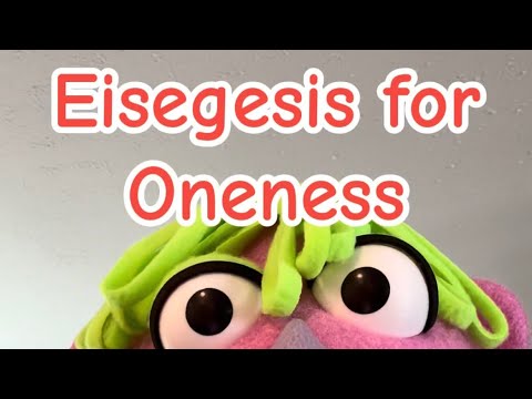 Eisegesis for Oneness