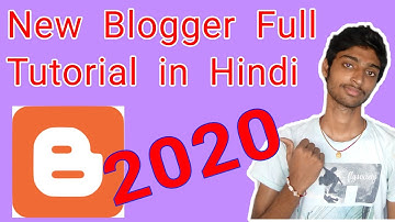 New Blogger Full Tutorial In Hindi 2020 | New blogger interface 2020