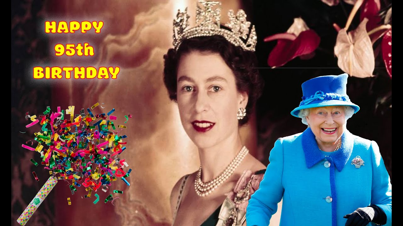 GOD SAVE THE QUEEN - HAPPY 95TH BIRTHDAY TO HM QEII - UK and the Commonwealth