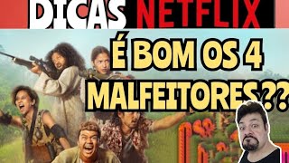 Os 4 Malfeitores: conheça o filme de ação e comédia em destaque na Netflix