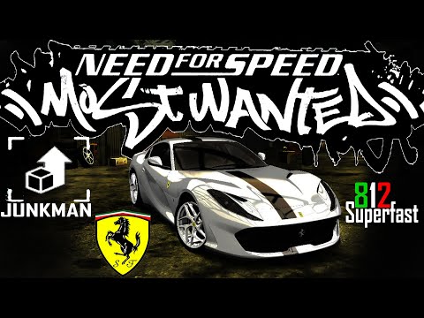 Ferrari 812 Superfast Customization JUNKMAN Need For Speed Most Wanted 2005 SHOHAN 2160p