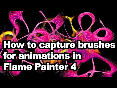 Flame Painter : Capture brush strokes for animations tutorial