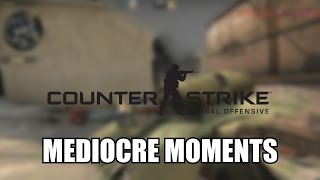 CS:GO Mediocre Moments #1 OwlVision, Pirates, and Aces!