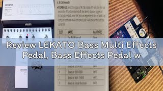 Review LEKATO Bass Multi Effects Pedal, Bass Effects Pedal with 36 Presets, Editable 4 Modules, Amp,