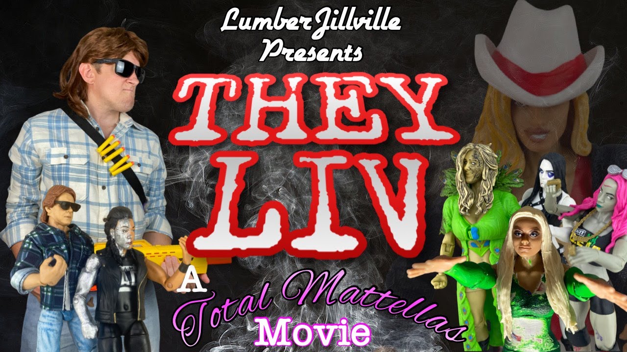 THEY LIV A Movie by LumberJillville featuring the Total Mattellas
