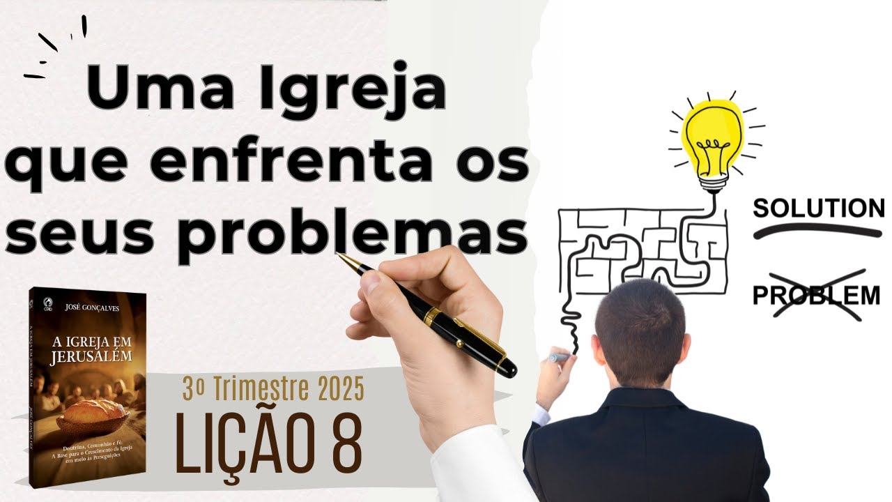 EBD Lição 8 - Uma Igreja que enfrenta os seus problemas - 3 Trimestre 2025 Aula 08
