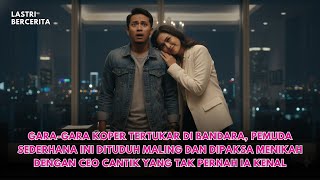 Download Lagu Gara-Gara Koper Tertukar, Pemuda Miskin ini Dituduh Maling dan Dipaksa Menikah yang Berujung... MP3