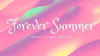 Drenchill - Forever Summer feat. Indiiana (lyrics)