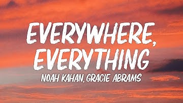 Noah Kahan, Gracie Abrams - Everywhere, Everything (Lyrics)