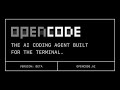 Trying Open Code for the first time. (UNEDITED)