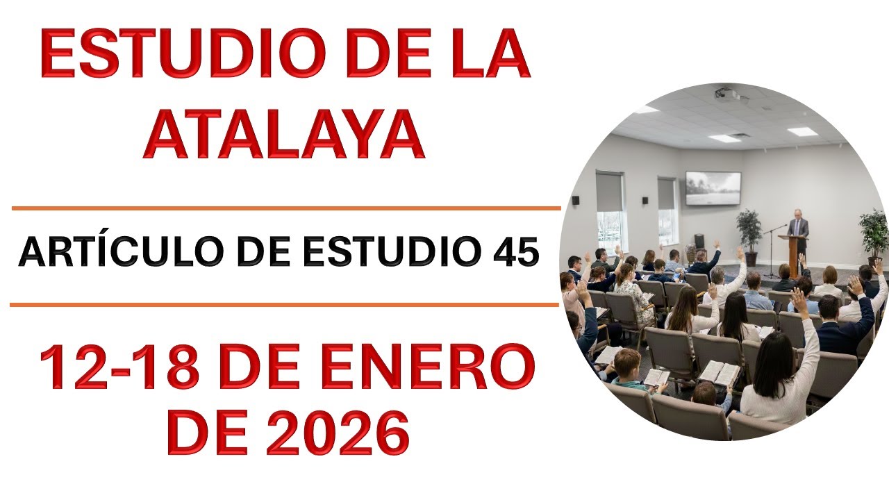 Estudio de la Atalaya | 12–18 de enero de 2026; Cómo mantener la alegría al cuidar de un ser querido