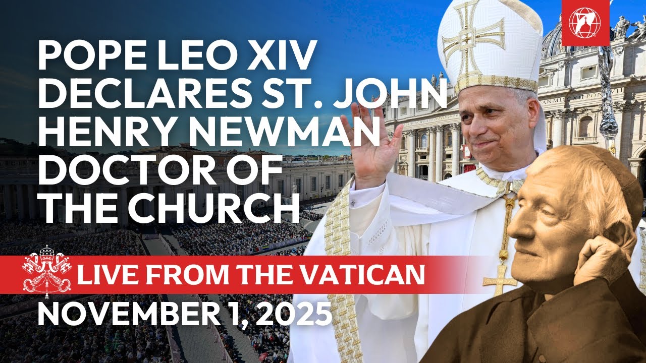 Pope Leo XIV proclaims Saint John Henry Newman, Doctor of the Church | November 1, 2025