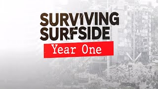 Surviving Surfside: Year One