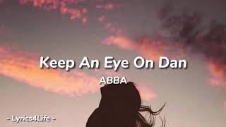 ABBA - Keep An Eye On Dan (Lyrics)