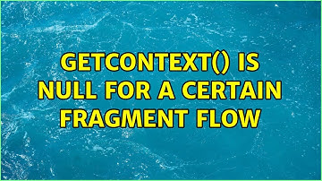 getContext() is NULL for a certain fragment flow
