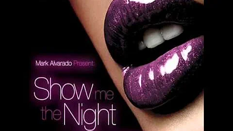 Mark Alvarado - Show Me The Night  (J Zuart Show Y...