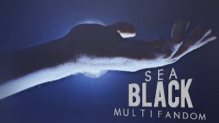 Black Sea | Multifandom
