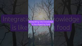Integrating new knowledge is like digesting food #isness #nonduality #effortlessbeing