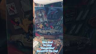 Record Of The Day! Bloo Azul "Dangerbloo"