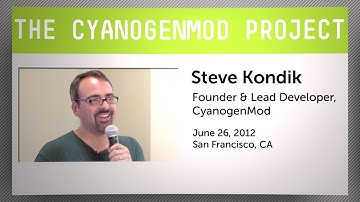 Steve Kondik on the CyanogenMod Project