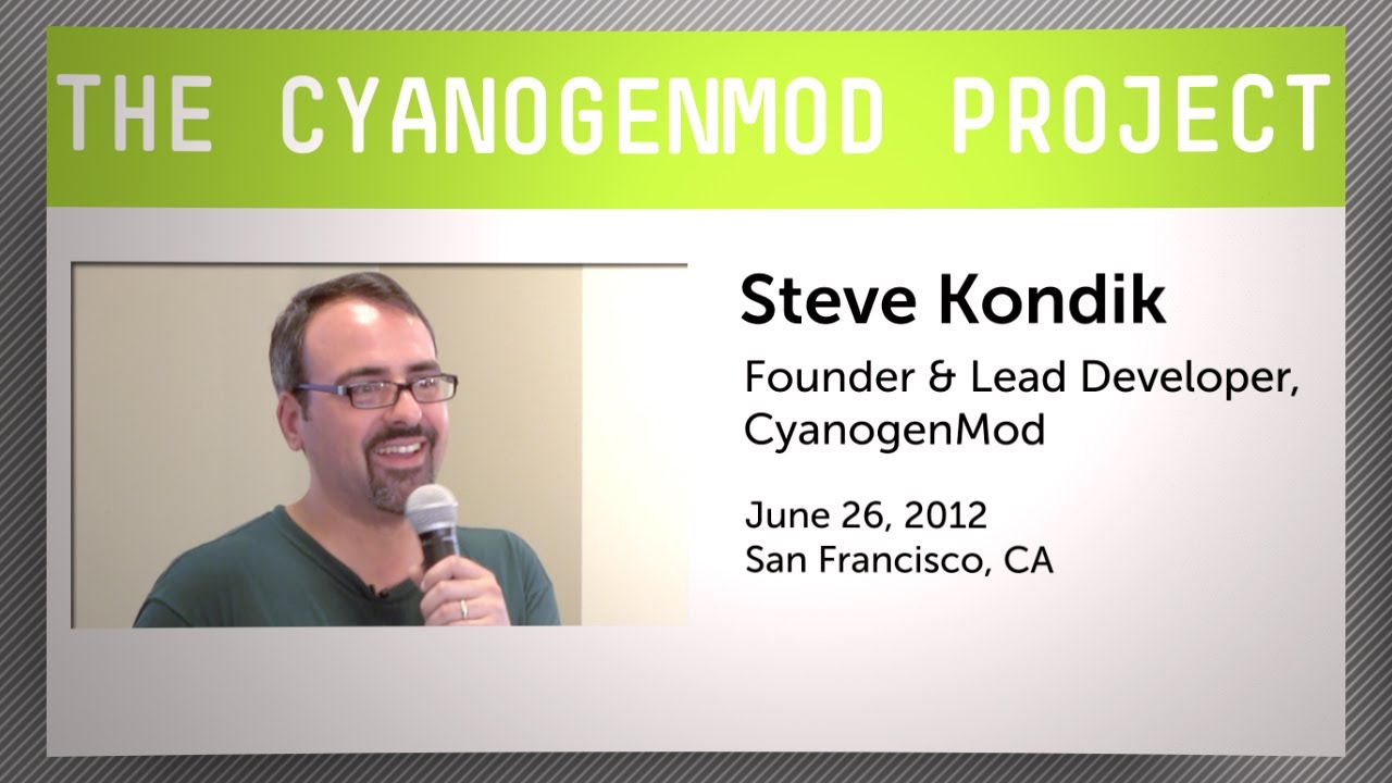 Steve Kondik on the CyanogenMod Project java sdk