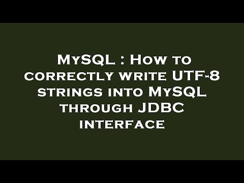 MySQL : How to correctly write UTF-8 strings into MySQL through JDBC interface
