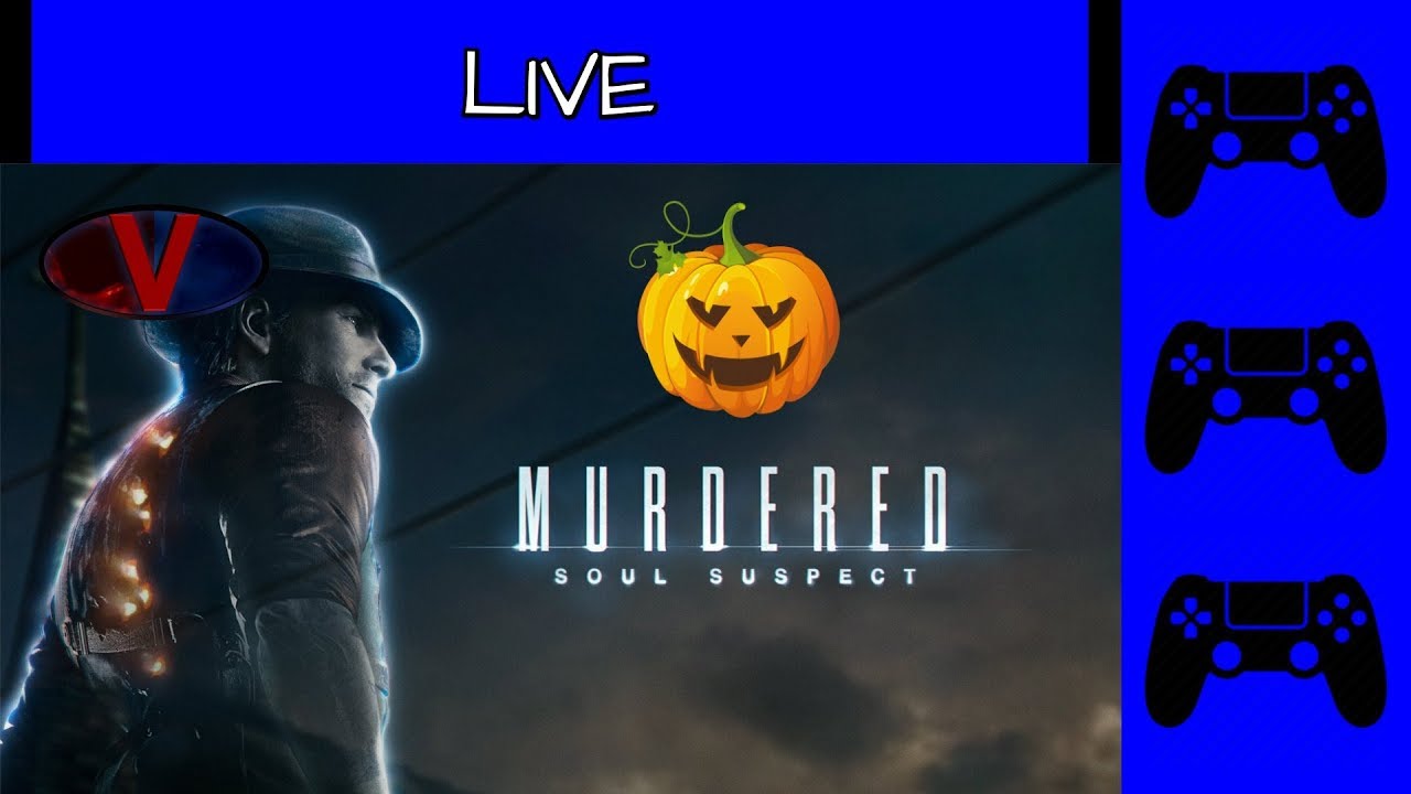 [🎮Live #44 - Halloween 2018] Murdered Soul Suspect