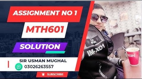MTH601 Assignment No 1 Solution 2023 Section Incharge: Munazza Batool