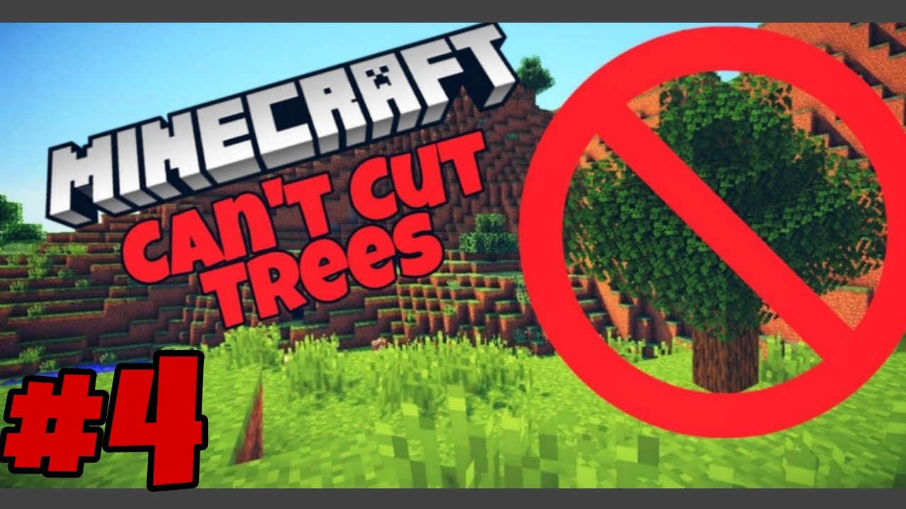 Minecraft But I Can't Cut Down Trees Episode 4 YouTube