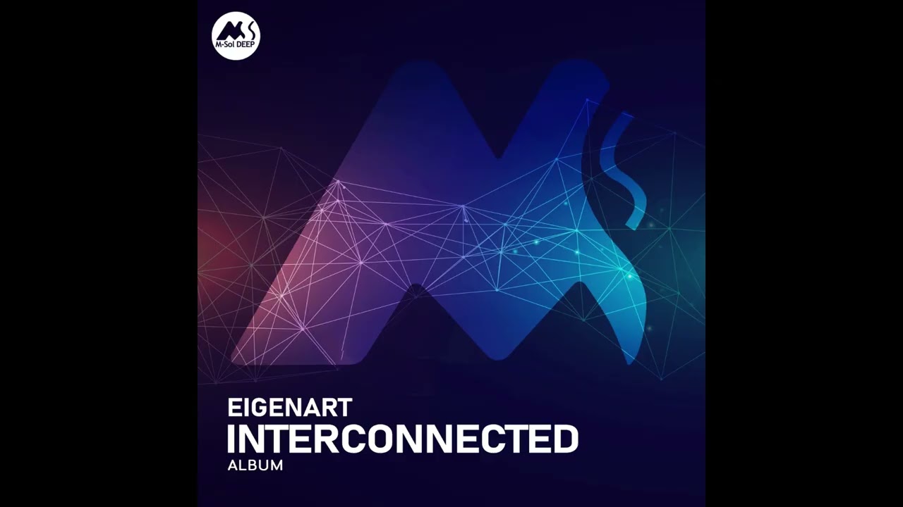 Eigenart, M-Sol DEEP - Interconnected (Original Mix) adlı videoyu YouTube'da izle Eigenart, M-Sol DEEP - Interconnected (Original Mix) adlı videoyu YouTube'da izle