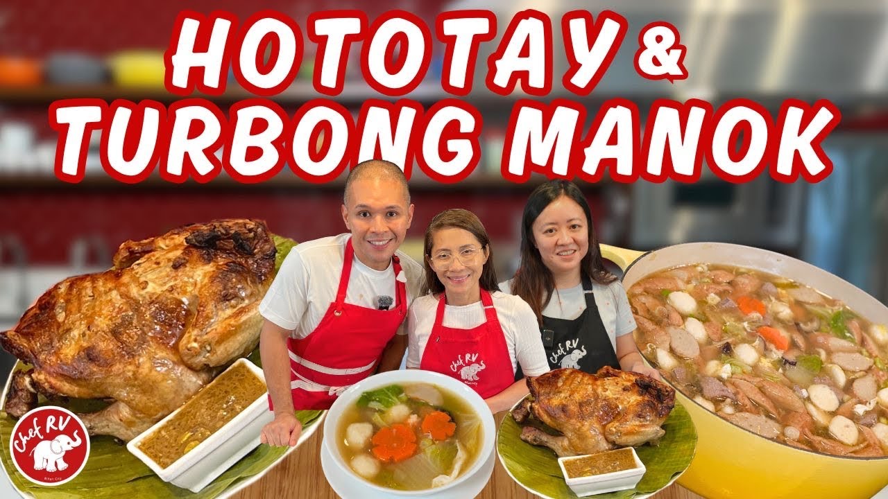 HOTOTAY & TURBONG MANOK WITH NANAY ROSE & MS. DIANNE | Chef RV