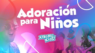 Xtreme Kids Canciones De Adoración Para Niños 
