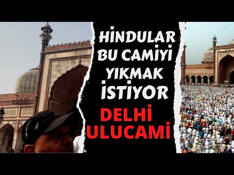 HİNDULAR BU CAMİYİ YIKMAK İSTİYOR ! / DELHİ ULUCAMİ / Talha Uğurluel