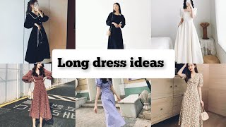 long dress ideas for girls ✨#longdress #korean #girloutfit #fashion #2023fashion #latestoutfits