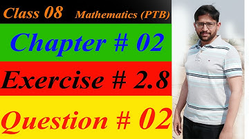 Mathematics of Class 8 Chapter 02 , Exercise 2.8  Q.# 2