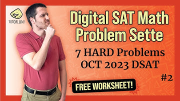 Digital SAT Math - 7 HARD Problems for the OCT 2023 DSAT [Problem Sette #2]