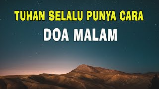 TUHAN Selalu Punya Cara - Renungan Kristen & Doa Malam Terbaru Mezbah Doa 2023 Firman TUHAN