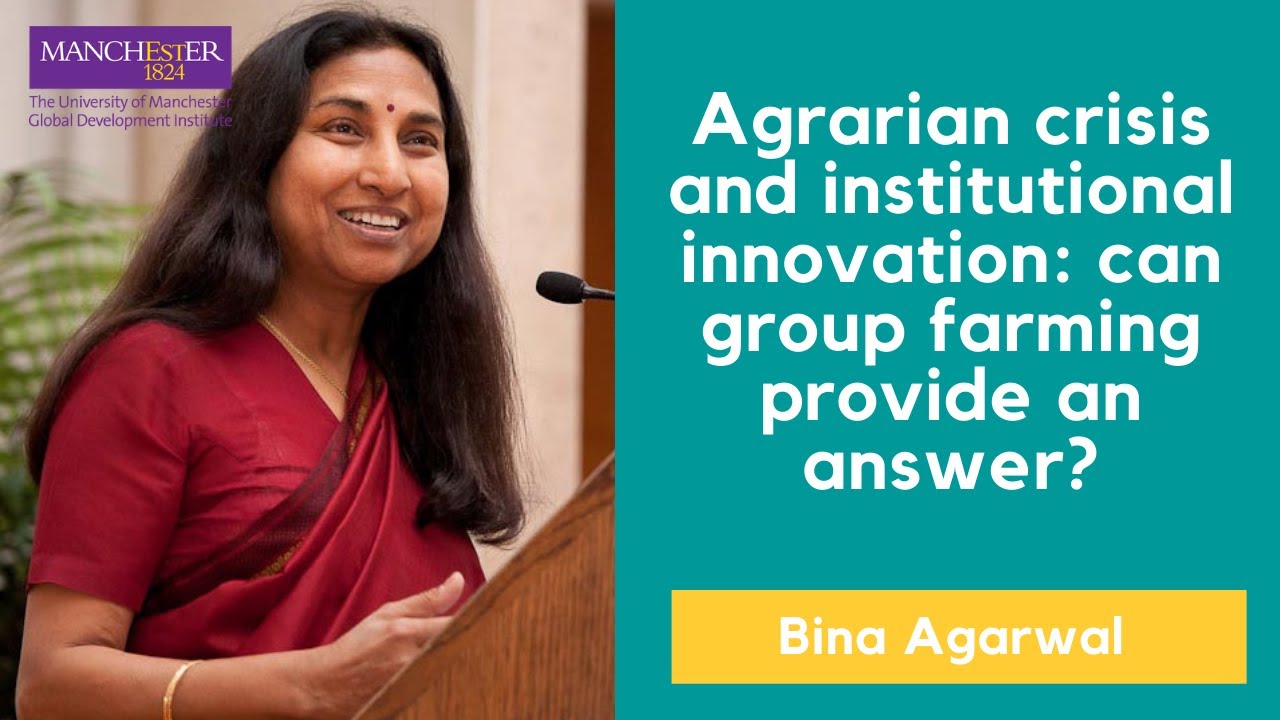 Agrarian crises, institutional innovation and gender with Bina Agarwal