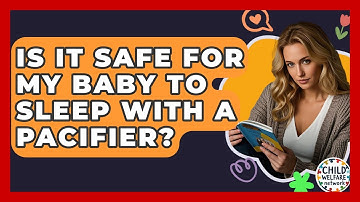 Is It Safe For My Baby To Sleep With A Pacifier? - Child Welfare Network
