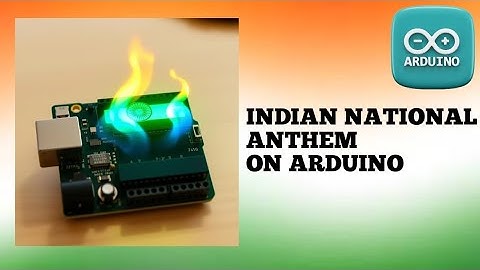 Indian National Anthem on Arduino