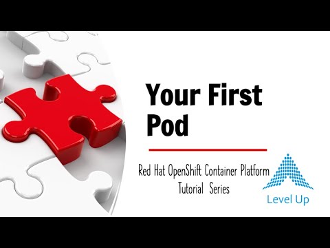 Your First Pod [OpenShift Tutorials]