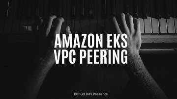 EP73 - VPC Peering for Amazon EKS with AWS CDK(4K)