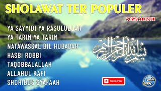 SHOLAWAT TER-POPULER SEPANJANG MASA || SHOLAWAT NABI || SHOLAWAT SYAHDU || YA SAYYIDI YA RASULULLAH